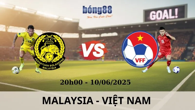 Soi Kèo Bóng Đá - Malaysia vs Việt Nam 10/06 Soi Kèo Bóng Đá - Malaysia vs Việt Nam 10/06