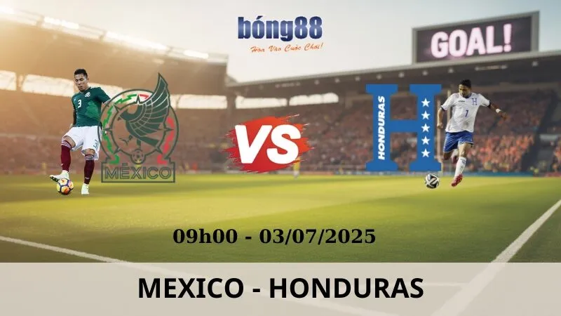 Nhận Định Bóng Đá - Mexico vs Honduras 03/07/2025 Nhận Định Bóng Đá - Mexico vs Honduras 03/07/2025