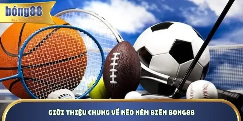 Kèo Ném Biên Bong88 - Giải Đáp Cách Soi Throw-In Betting Những đặc điểm chung về Throw- in Betting