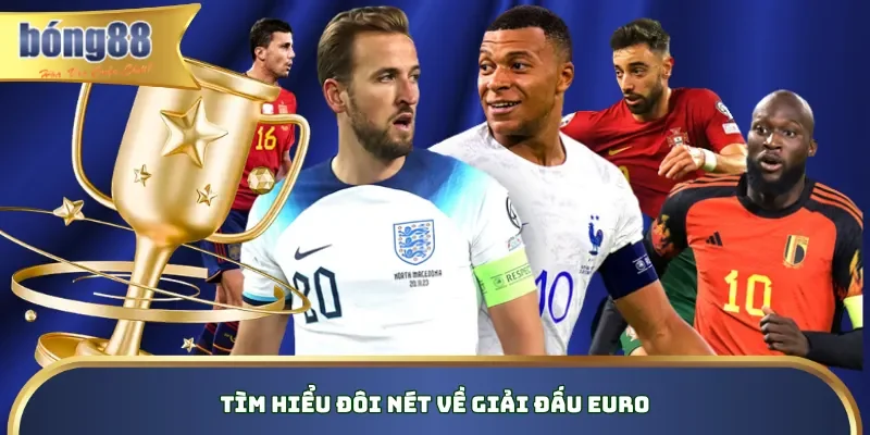 Mẹo bắt kèo Euro - Bí Quyết Đọc Chuẩn Xác Và Tình Thưởng Lớn Tìm hiểu đôi nét về giải đấu Euro